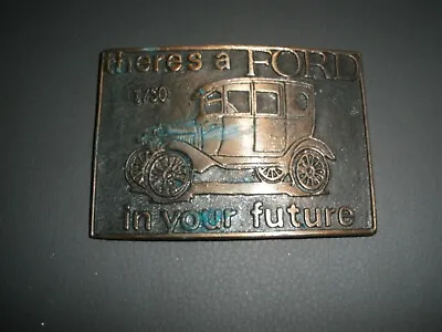 Vintage Brass Belt Buckle There's A Ford In Your Future Model A Or T Tin Lizzie • $16.19