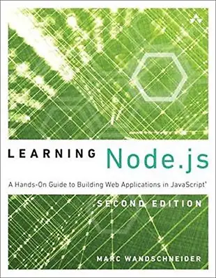 £9.62 • Buy Learning Node.js: A Hands-On Guide To Building Web Applications In JavaScript