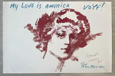 Peter Max My Love Is America Vote Signed Poster 1976 • $415
