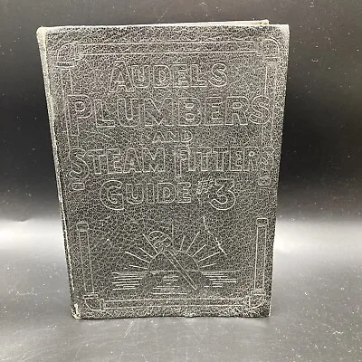 Audels Plumbers & Steam Fitters Guide #3 1941 By Frank Graham & Thomas Emery SC • $22