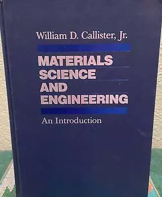 William D Callister / Materials Science And Engineering An Introduction 1985 • £16.55