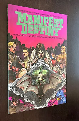 MANIFEST DESTINY Volume 3 TPB (Image Comics 2016) -- Chiroptera Carniformaves • $5.99