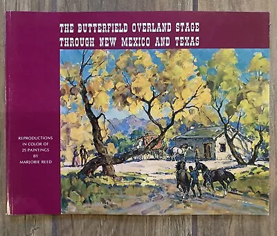 Marjorie Reed -The Butterfield Overland Stage Through New Mexico And Texas • $19.99