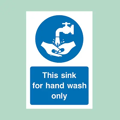 This Sink Is For Hand Wash Only Plastic Sign/Sticker - All Sizes (MISC55) • £1.49