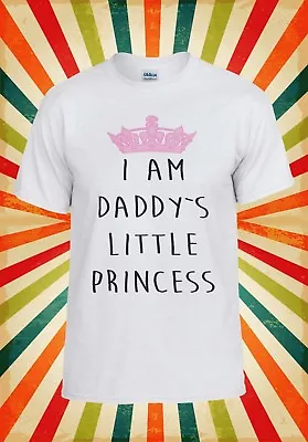 I Am Daddy`s Little Princess Funny Men Women Vest Tank Top Unisex T Shirt 916 • £10.95