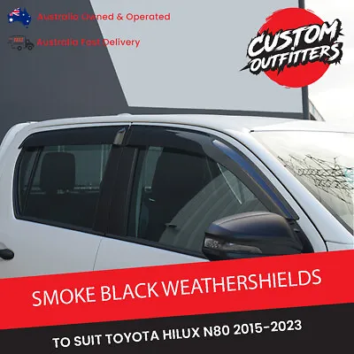 Luxury Weather Shields Window Visors For TOYOTA Hilux SR5 15-21 Dualcab Cab N80 • $94.99