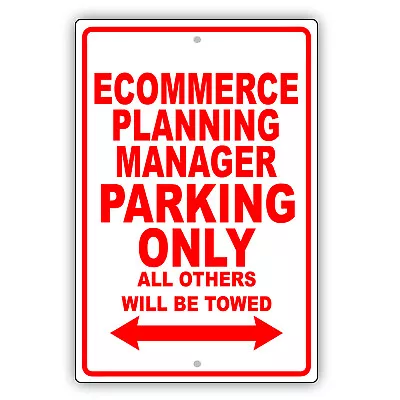 ECommerce Planning Manager Parking Only Gift Novelty Garage Aluminum Metal Sign • $10.99