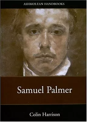 £2.71 • Buy Samuel Palmer: Paintings And Drawings (Ashmolean Handbooks) By Colin Harrison