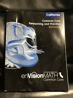 California Envision Math Common Core Reteaching And Practice Workbook • $4.99