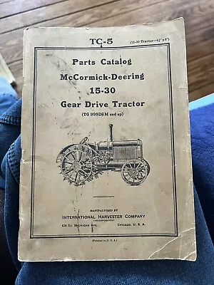 PARTS MANUAL McCORMICK DEERING 15-30 CATALOG BOOK ORIGINAL TC-5 1929 BOOK NICE • $99.99