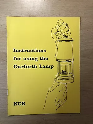 Ncb Colliery Training Manual 1967 Instructions For Using The Garforth Lamp • £4.99