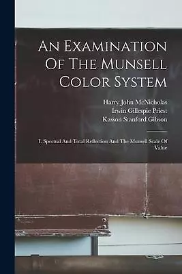 An Examination Of The Munsell Color System: I. Spectral And Total Reflection And • $26.14