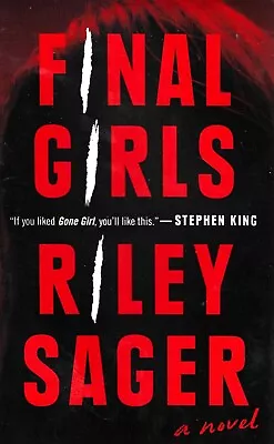 Final Girls : A Novel By Riley Sager (2018 Trade Paperback) Brand New • $14.95