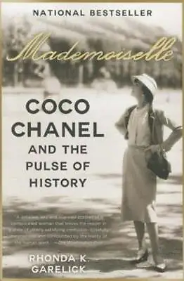 Mademoiselle: Coco Chanel And The Pulse Of History By Rhonda K Garelick: Used • $14.60