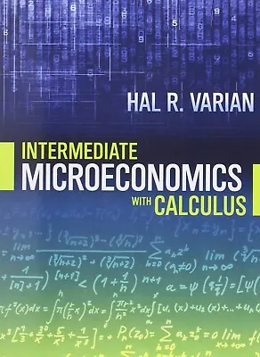 Intermediate Microeconomics With Calculus: Hal R. Varian (Ring-Binded) • £26.65