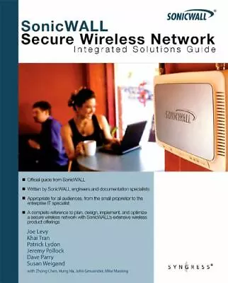 SonicWALL Secure Wireless Networks Integrated Solutions Guide: By Joe Levy K... • $97.05
