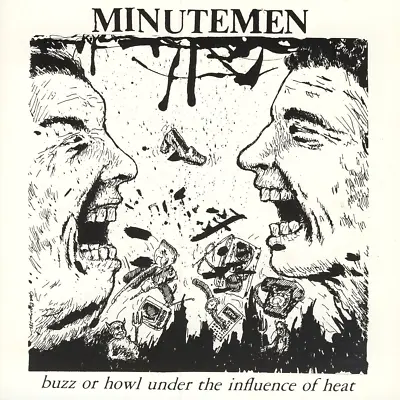 Minutemen - Buzz Or Howl Under The Influence Of Heat LP NEW • $21.99