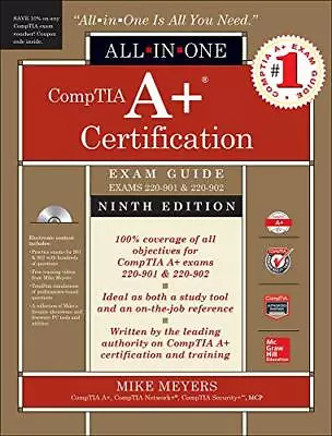 CompTIA A+ Certification All-in-One Exam Guide Ninth Edition... By Meyers Mike • £3.91