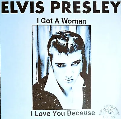 ELVIS PRESLEY I Got A Woman/I Love You Because   Picture Sleeve • $24