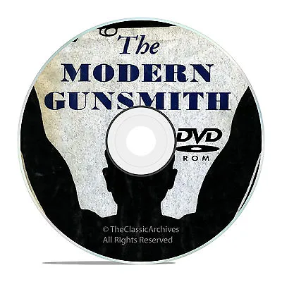 Modern Gunsmith + 74 Old Vintage Gunsmithing Books On DVD Collection V19 • $8.99