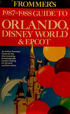 1987-1988 Fromer's GUIDE TO ORLANDO DISNEY WORLD & EPCOT • $9.99