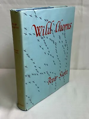 £372.84 • Buy Wild Chorus Peter Scott 1938 Signed Numbered 210 Of 250 First Editions 1938 