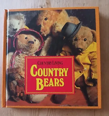 Country Bears Hardcover Book   Country Living By Anon • £2