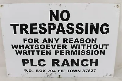 Vintage 18 X12  Metal No Trespassing Sign PLC Rance Pie Town Collectable Old • $79.99