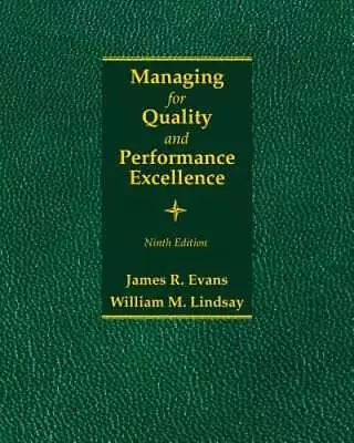 Managing For Quality And Performance Excellence By James R. Evans: Used • $116.73