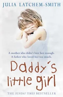 Daddy's Little GirlJulia Latchem-Smith • £1.89