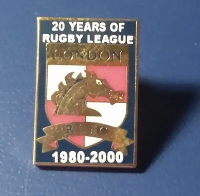 London Broncos Rugby League  Pin Badge Very Rare  • £3