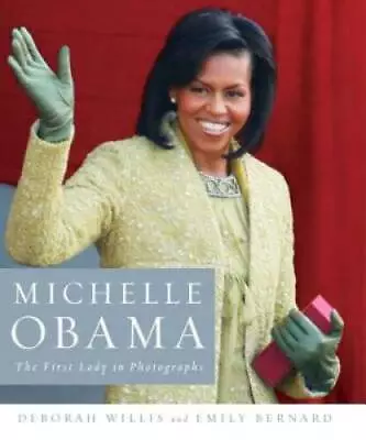 Michelle Obama: The First Lady In Photographs - Hardcover - GOOD • $5.60