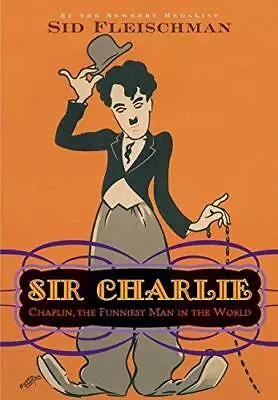 Sir Charlie: Chaplin The Funniest Man In The World • £3.99