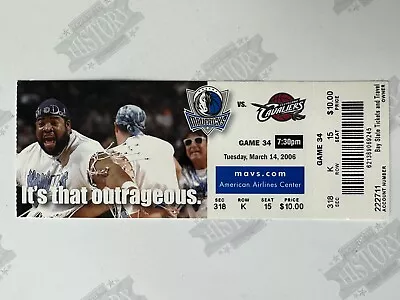 2006 Cleveland Cavaliers Dallas Mavericks Ticket 3/14/06 LeBron James 36 Points • $17.50