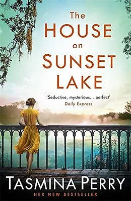 The House On Sunset Lake By Tasmina Perry. 9781472208477 • £3.62