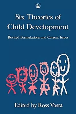 Six Theories Of Child Development: Revised Formulations And Current Issues By Ro • £40.90