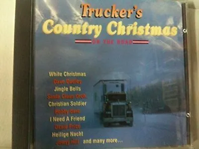 Trucker's Country Christmas Dave Dudley Johnny Hill Freddy Quinn Bobby.. [CD] • £5.15
