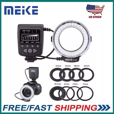 Meike FC-100 LED Macro Ring Flash Light For Nikon Canon Olympus DSLR Camera US • $28.90