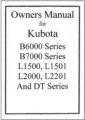 B6000 B7000 L1500 L1501 L2000 L2201  DT Models Owners Operators Manual Kubota • $19.97