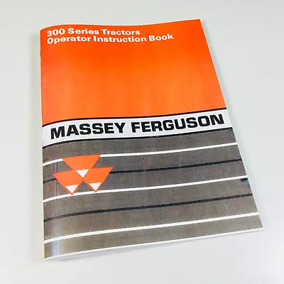 Massey Ferguson 340 350 355 360 362 365 375 383 Tractors Owners Operators Manual • $36.97