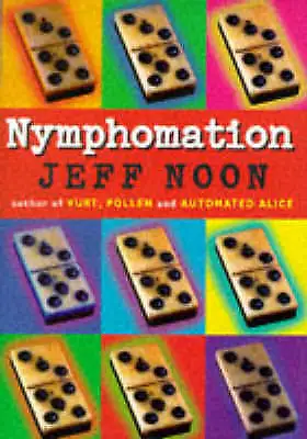 £3.48 • Buy (Very Good)-Nymphomation (Hardcover)-Noon, Jeff-0385408129
