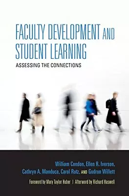 FACULTY DEVELOPMENT AND STUDENT LEARNING: ASSESSING THE By William Condon VG • $23.75