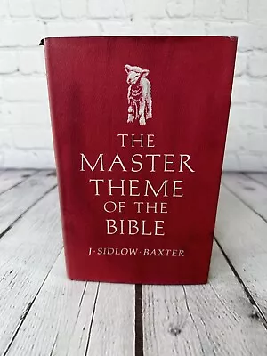 The Master Theme Of The Bible J. Sidlow Baxter Hcdj 1973 First Printing Tyndale • $34.95