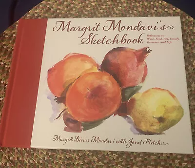 Margrit Mondavi's Sketchbook :Reflections On Wine Food Art Family And Romance • $18.99