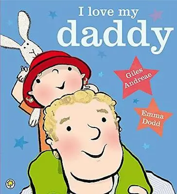 I Love My Daddy • £3.50