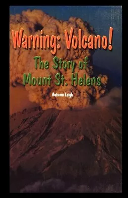 Warning: Volcano! The Story Of Mt  St  Helens • $27.38