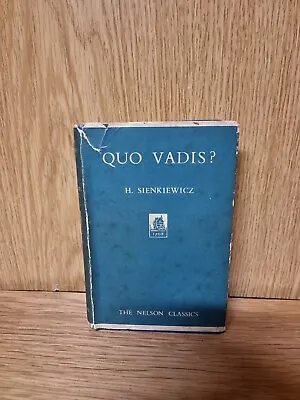 Quo Vadis - Henryk Sienkiewicz -  Undated The Nelson Classics (16e) • £6.25