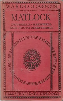 WARD LOCK RED GUIDE BOOK - MATLOCK & PEAK DISTRICT (DERBYSHIRE) - 1922/23 - Maps • £9.99