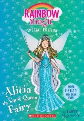 Alicia The Snow Queen Fairy (Rainbow Magic Special Edition) - Paperback - GOOD • $3.73