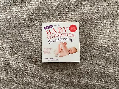 New ‘ Top Tips From The Baby Whisperer: Breastfeeding ‘ Tracy Hogg Melinda Blau • £9.08